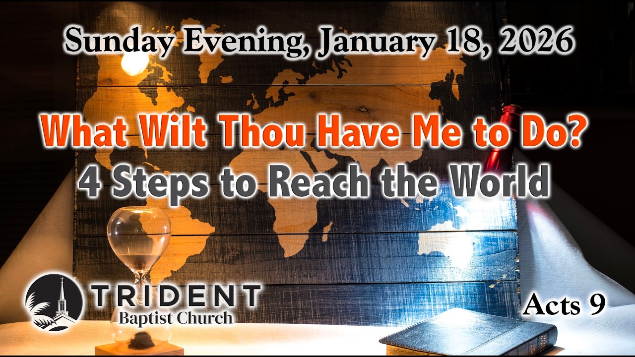 2026-01-18 PM   What Wilt Thou Have Me to Do?