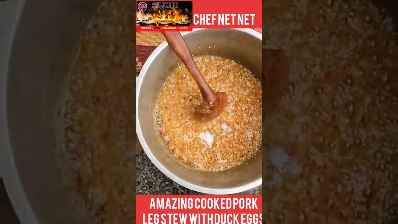 AMAZING COOKED PORK LEG STEW WITH DUCK EGGS | CHEF NET NET #Shorts