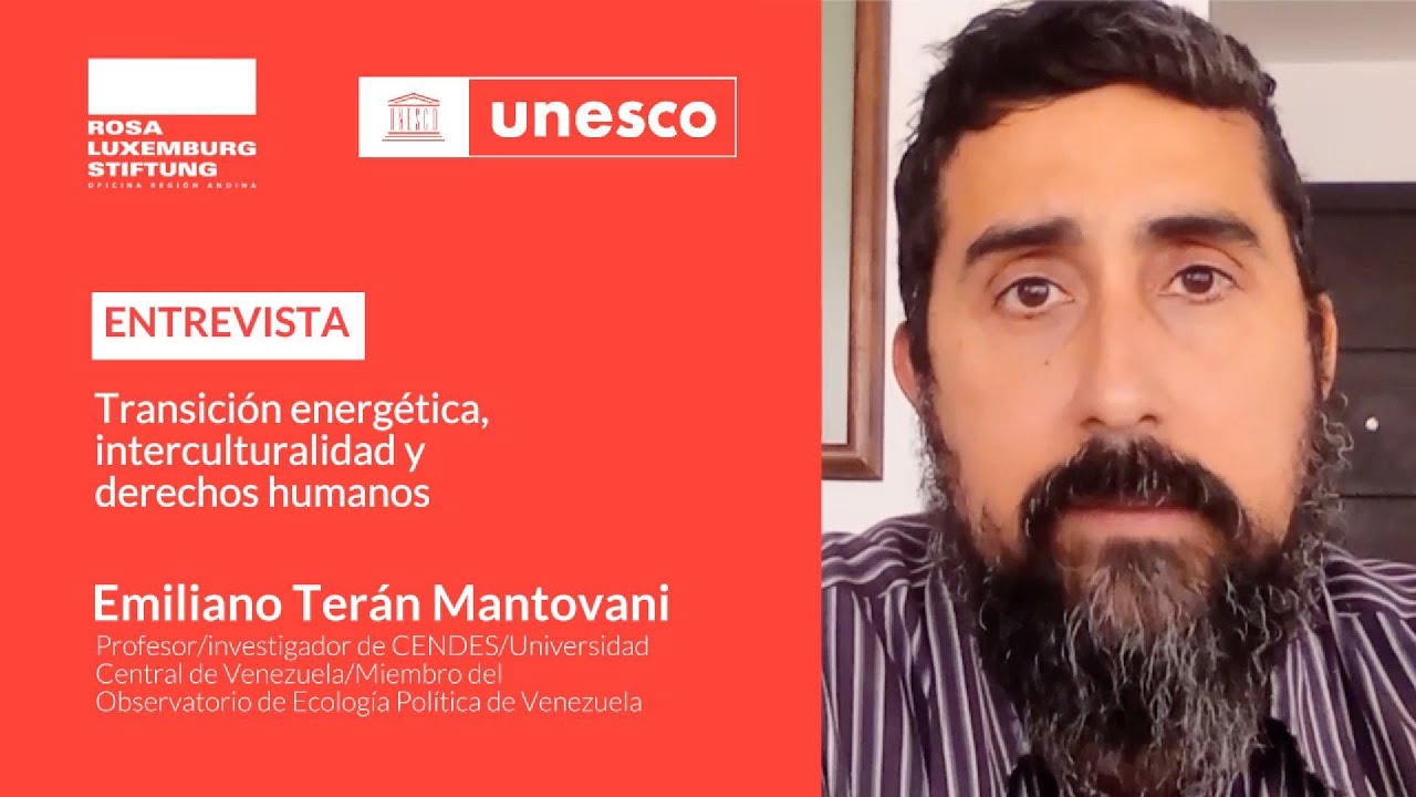 Emiliano Terán Mantovani: Pueblos indígenas, luchas y justicia climática