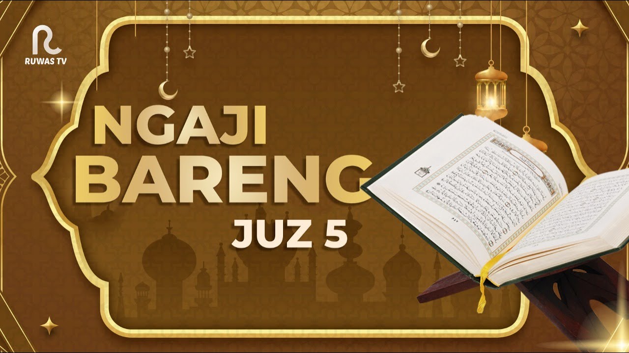 NGAJI BARENG Ruwas Tv Juz 5 // Ust. Abu Abdillah