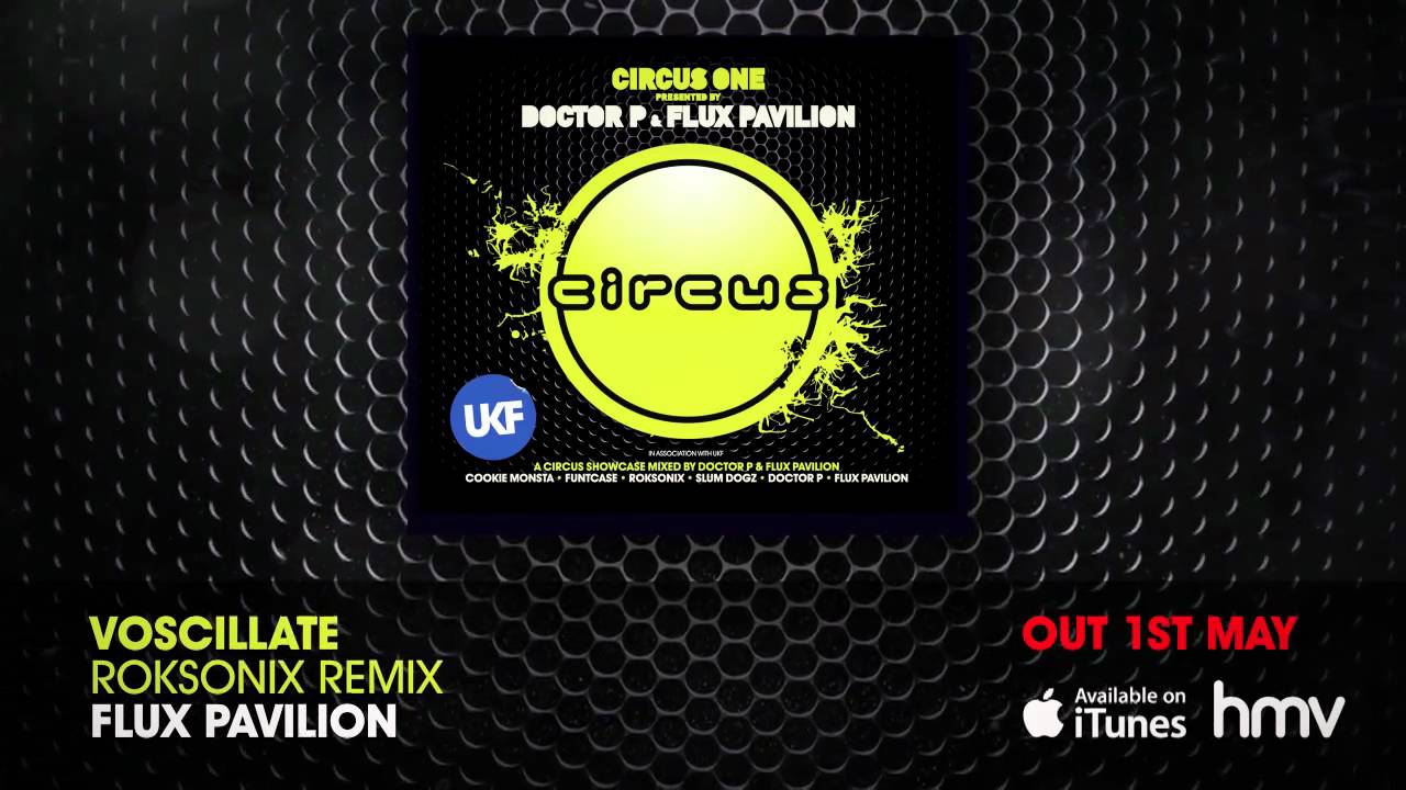 Circus One Presented By Doctor P & Flux Pavilion (Album Megamix)