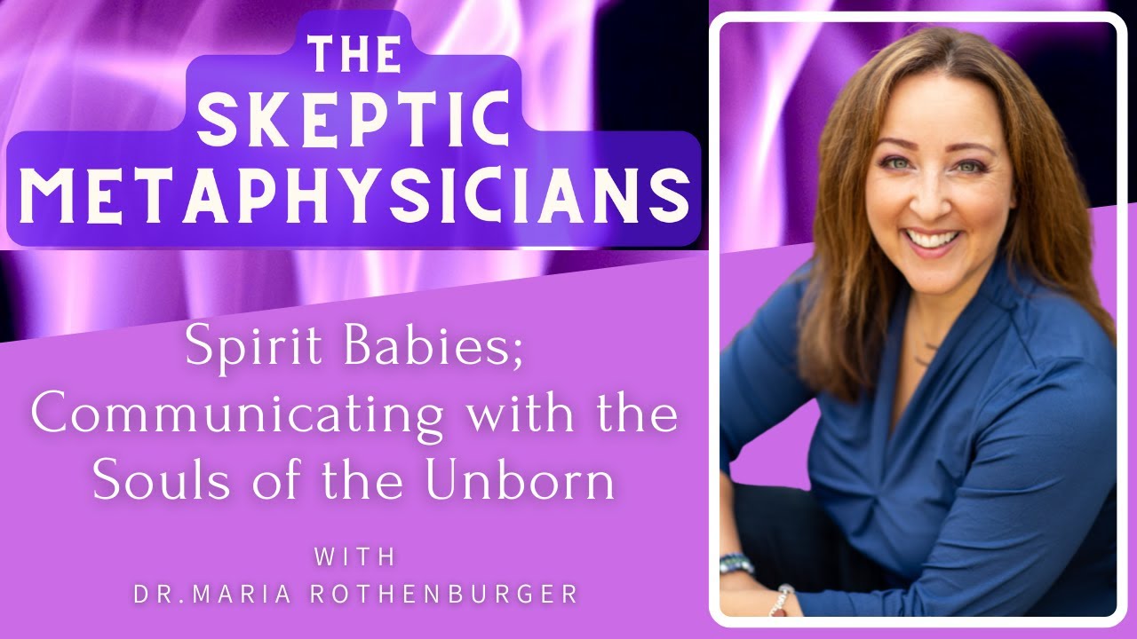 Spirit Babies - Communicating with the Souls of the Unborn