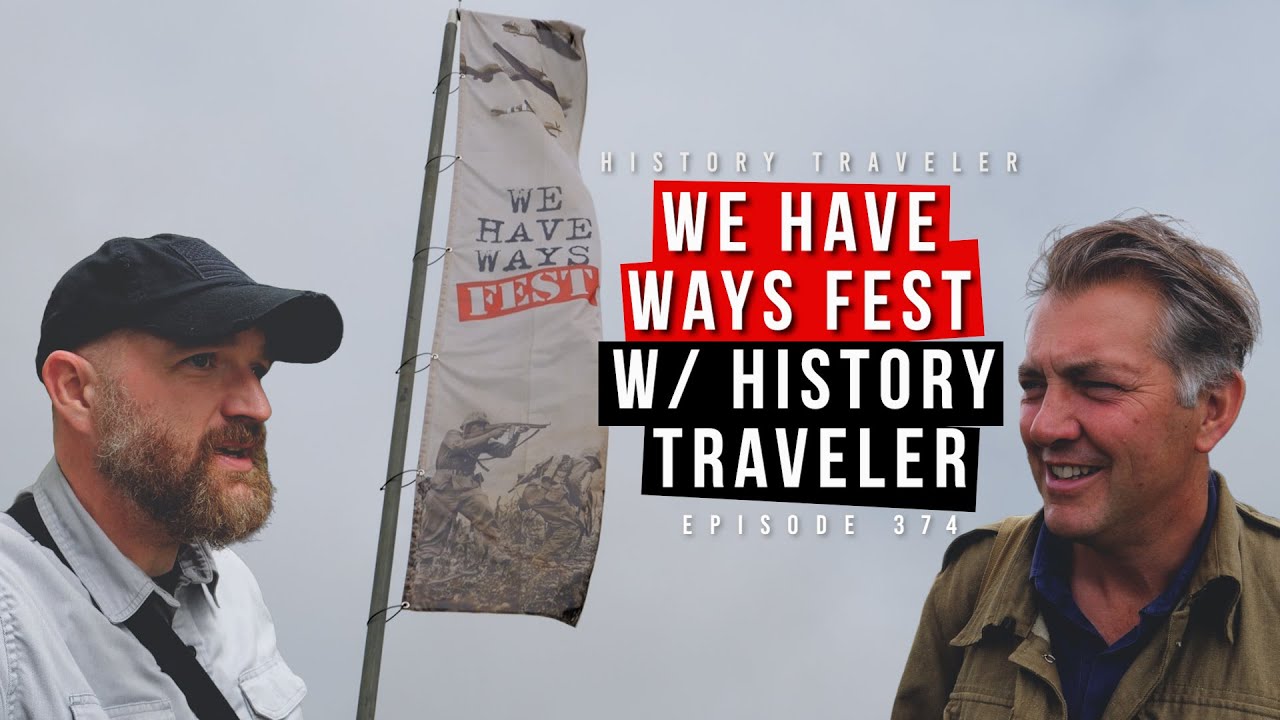 WWII MADNESS at We Have Ways Fest w/ James Holland & Al Murray!!! | History Traveler Episode 374