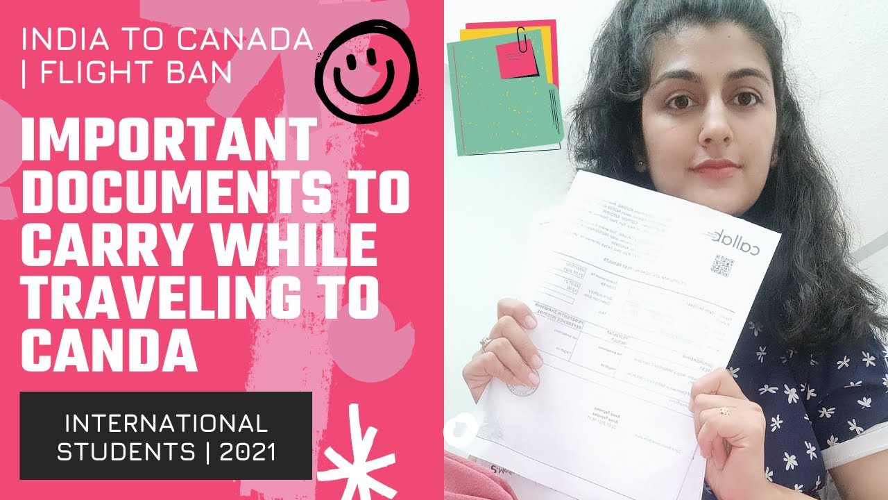 Important Documents to Carry While Traveling to Canada in 2021| International students | Flight ban
