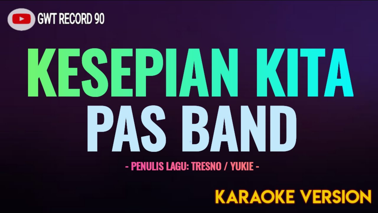 PAS BAND - KESEPIAN KITA ( Karaoke )