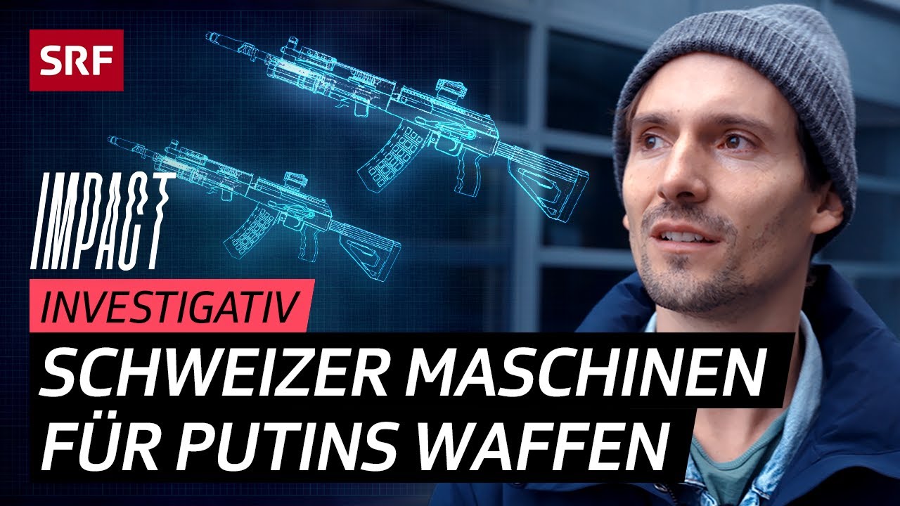 Schweizer Technik für russische Waffen – Sanktionen mit Lücken | Impact Investigativ | SRF
