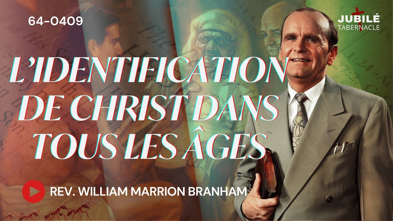 64-0409 - L’identification de Christ dans tous les âges | Prophète William Marrion Branham