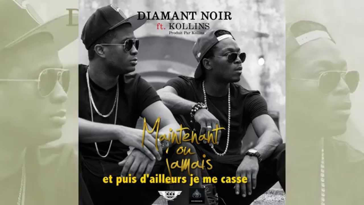 Diamant Noir feat Kollins-Maintenant ou Jamais (Video Lyrics)