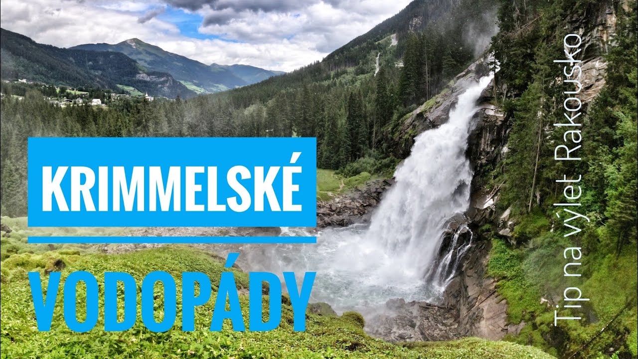 Dovolená Rakousko 2022 1/5. díl , Krimmelské vodopády,
