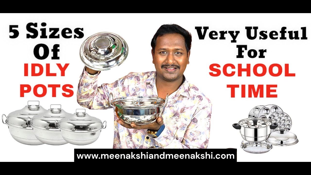 5 Sizes of Idly Pots Now it's very uself for school time