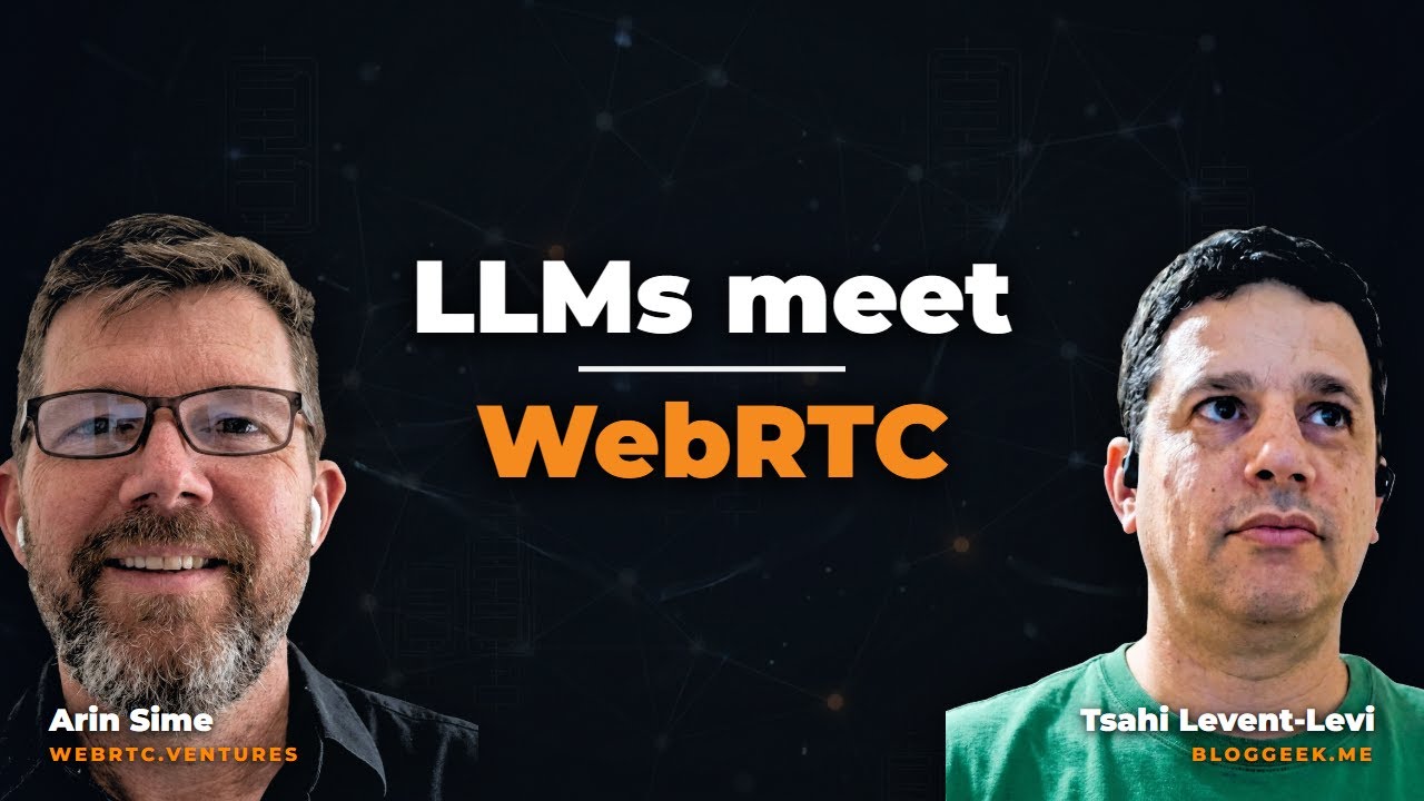 LLMs and WebRTC