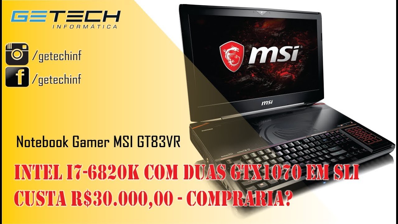 Reparo Notebook Gamer MSI de R$30.000,00 - Intel i7-6820K e DUAS GTX1070