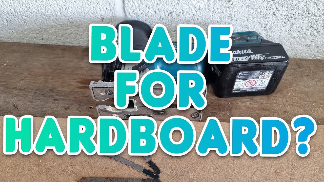 What Jigsaw Blade To Use For Cutting Hardboard