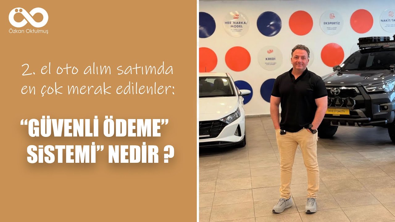 Güvenli Ödeme Sistemi Nedir?- İkinci el oto alımda DİKKAT.. #otomobil  #ikinciel #ikincielotomobil 