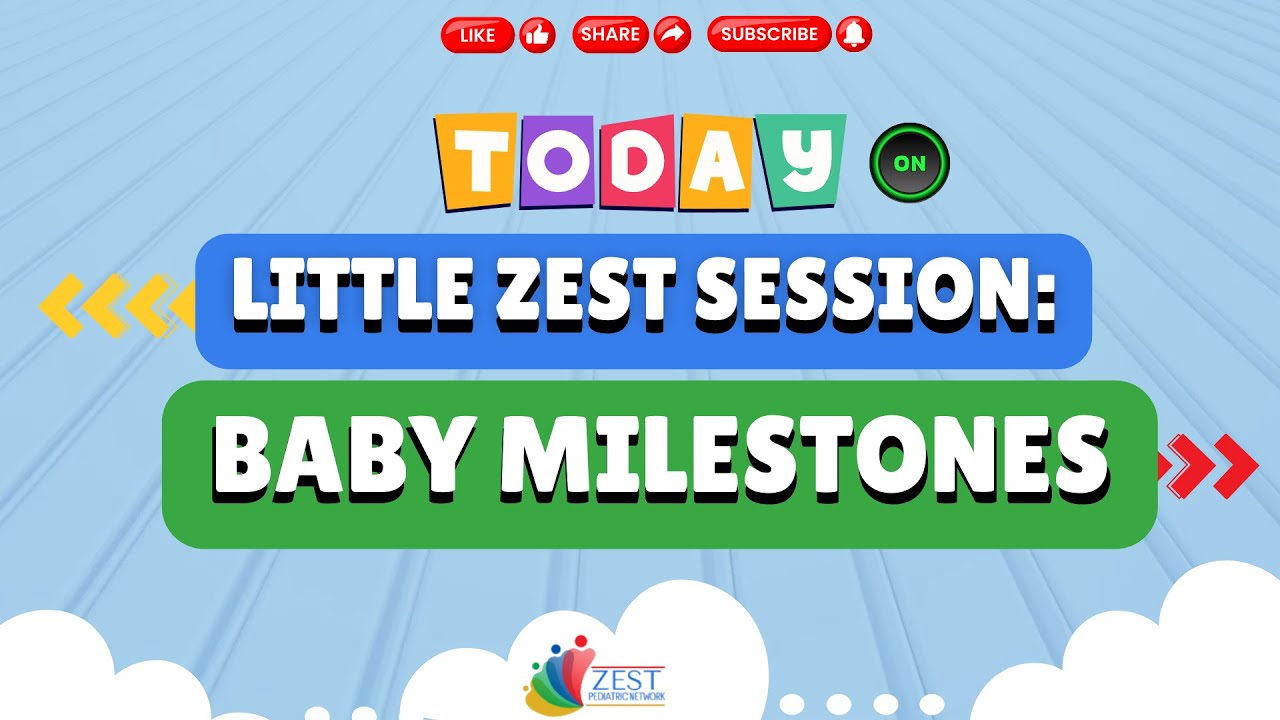 Little Zest Session: Baby Milestones