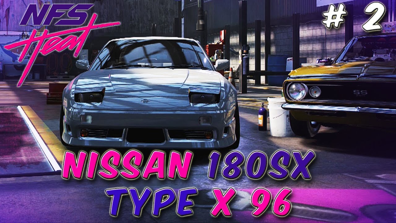 Need for Speed Heat, picking character,nissan 180sx type x 96 and tornado circuit race