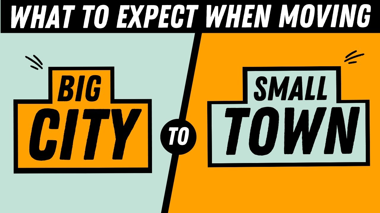 MOVING from a BIG CITY to a SMALL TOWN | WHAT TO EXPECT
