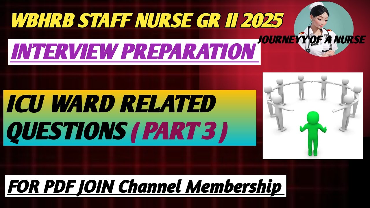 STAFF NURSE GR II / INTERVIEW PREPARATION / ICU / HDU WARD / GENERAL WARD PART 3 