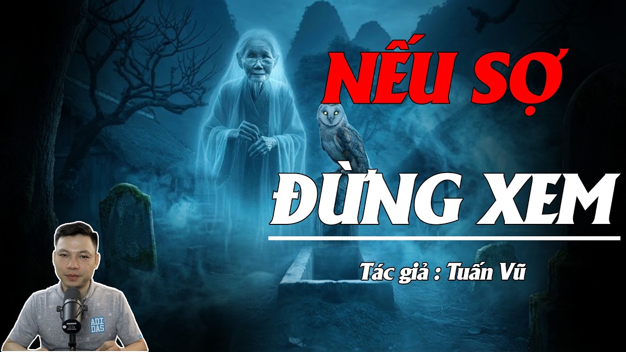 Truyện Ma Đình Soạn Kể: QUỶ NHẬP CHÀNG - Cảnh Tượng Lạnh Người Tại Khu Nghĩa Địa Bỏ Hoang 😱