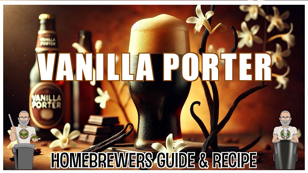 Vanilla Porter Beer Full Recipe & Guide For HomeBrewers