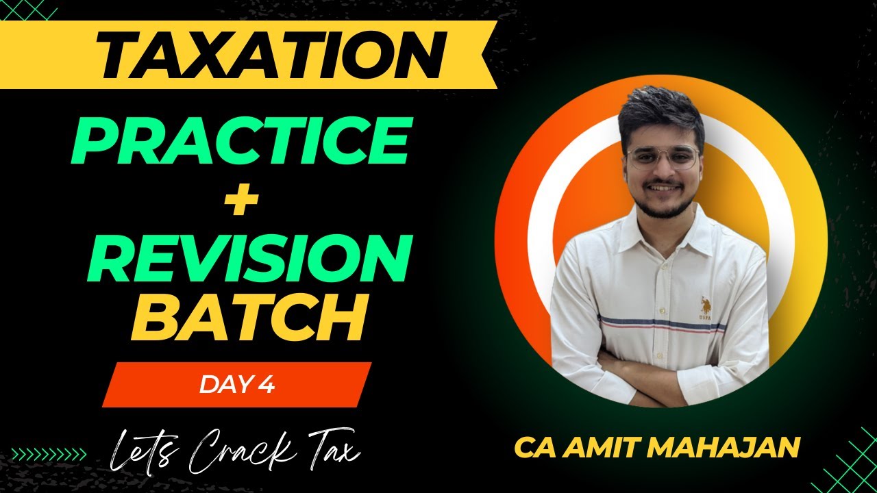 Tax Practice Batch - Day 4 🔥 Capital Gains - 1 | CA Amit Mahajan