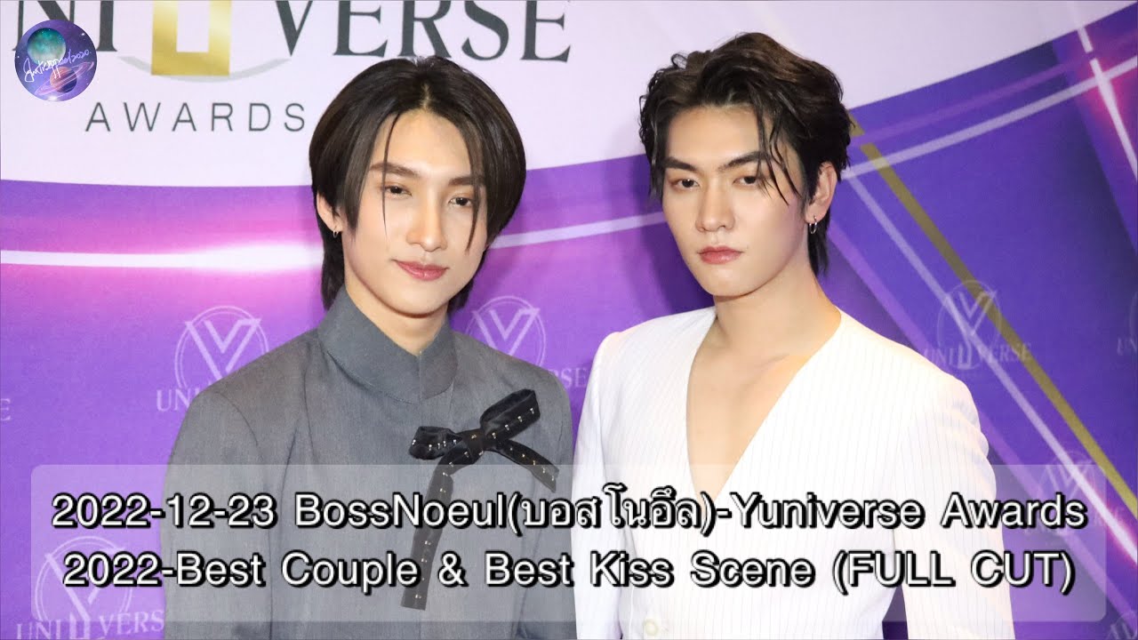 2022-12-23 BossNoeul(บอสโนอึล)-Yuniverse Awards 2022 Live-Best Couple & Best Kiss Scene (FULL CUT)