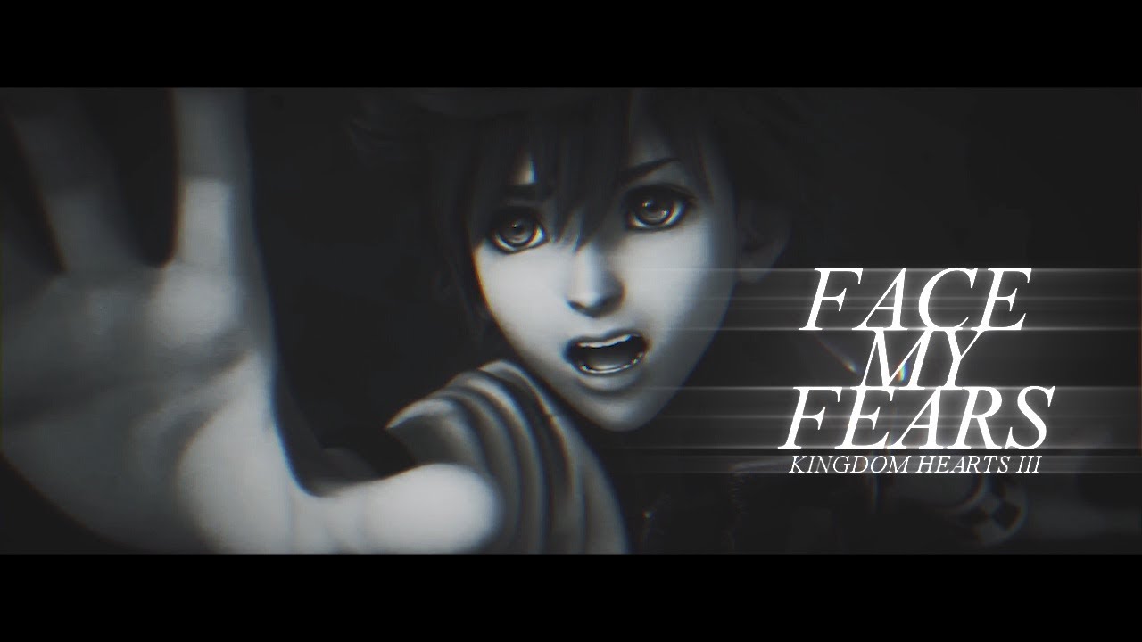 【GMV】KH3 - ꜰᴀᴄᴇ ᴍʏ ꜰᴇᴀʀs