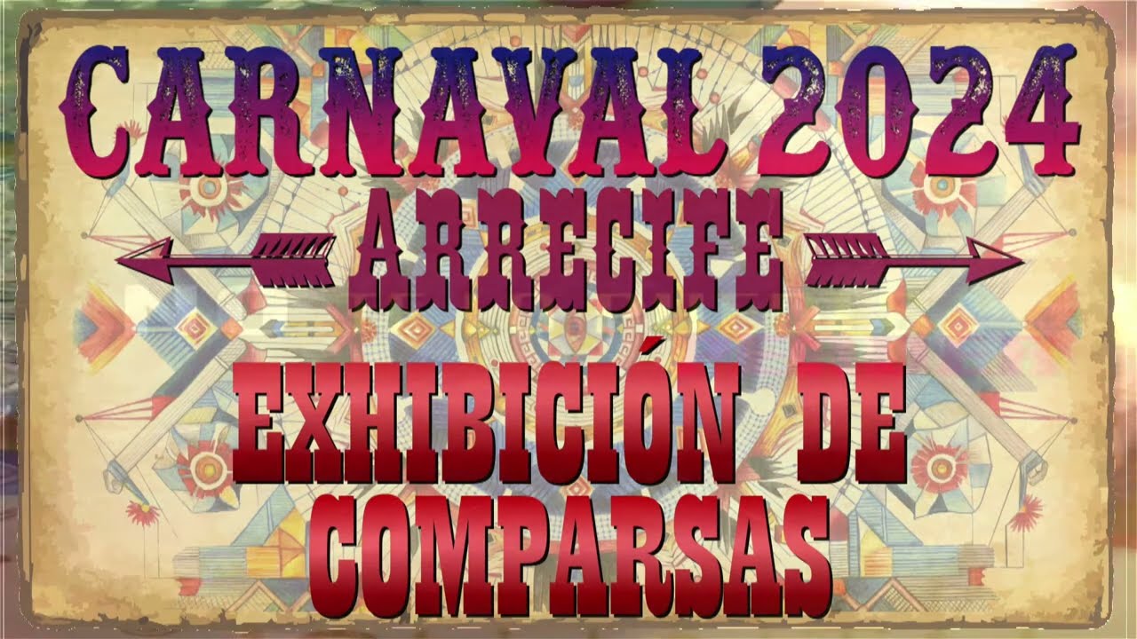 Carnaval Arrecfe 2024.- Exhibición de comparsas.