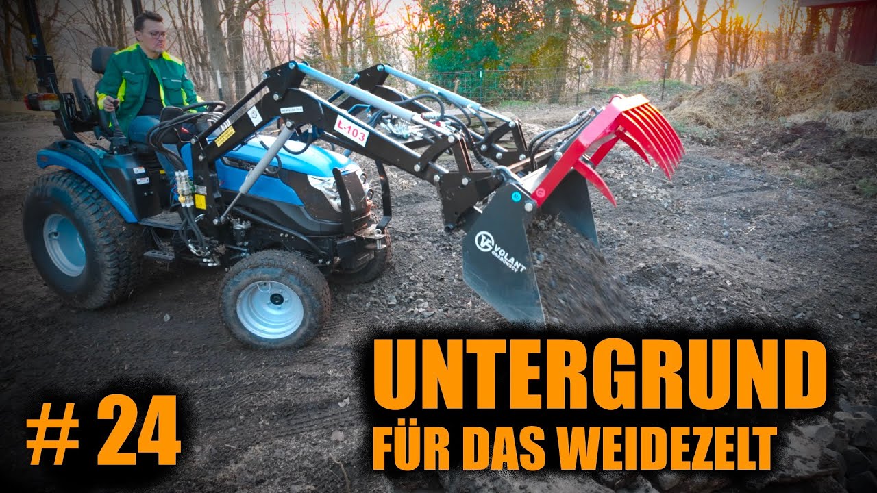 3,5 Hektar Grundstück gekauft | Untergrund für Weidezelt vorbereiten