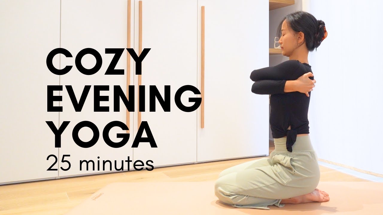 Cozy Evening Yoga Flow - 25 min｜Soothe Your Body & Calm Your Mind
