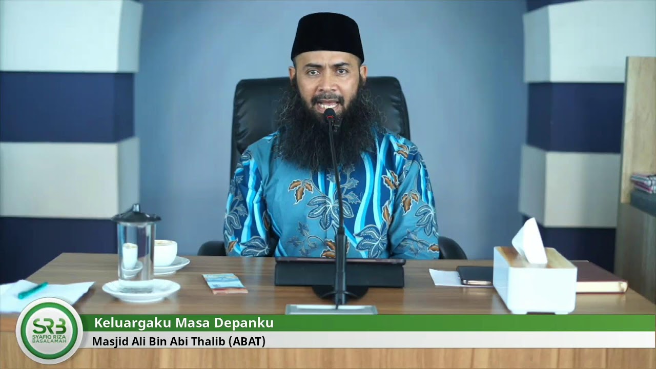 Keluargaku Masa Depanku - Ustadz DR Syafiq Riza Basalamah MA