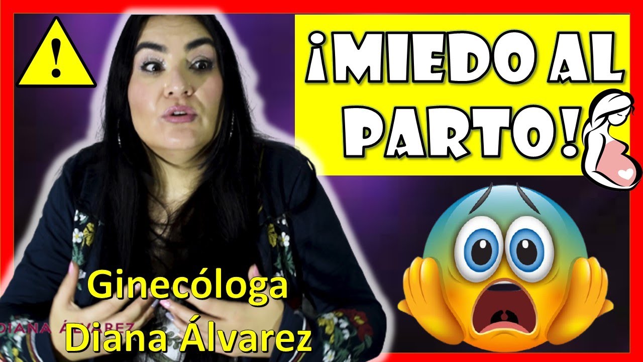 ANSIEDAD, MIEDO y ESTRES POR EL PARTO, RECOMENDACIONES, por GINECOLOGA DIANA ALVAREZ
