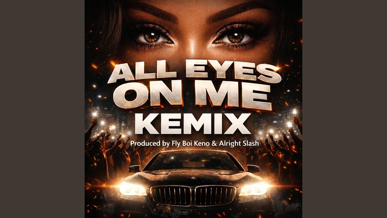 All Eyes On Me Kemix
