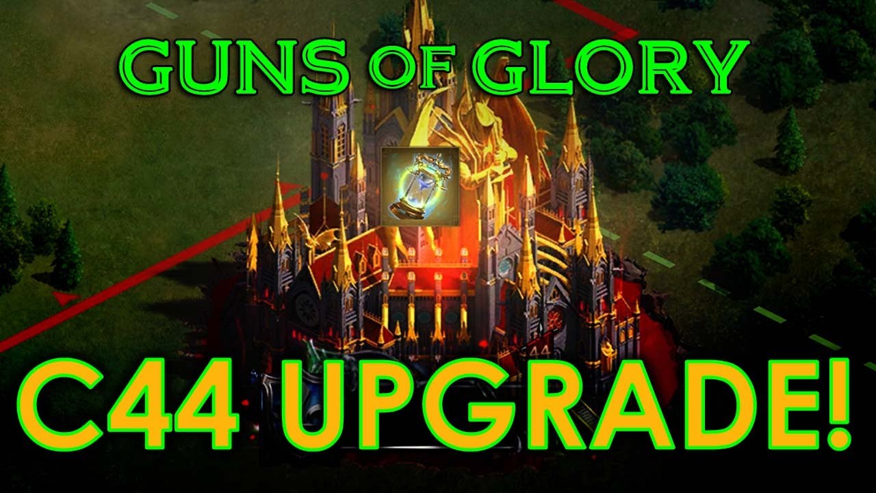 Guns of Glory - C44 Upgrade - FINALLY!!!!!!!!!