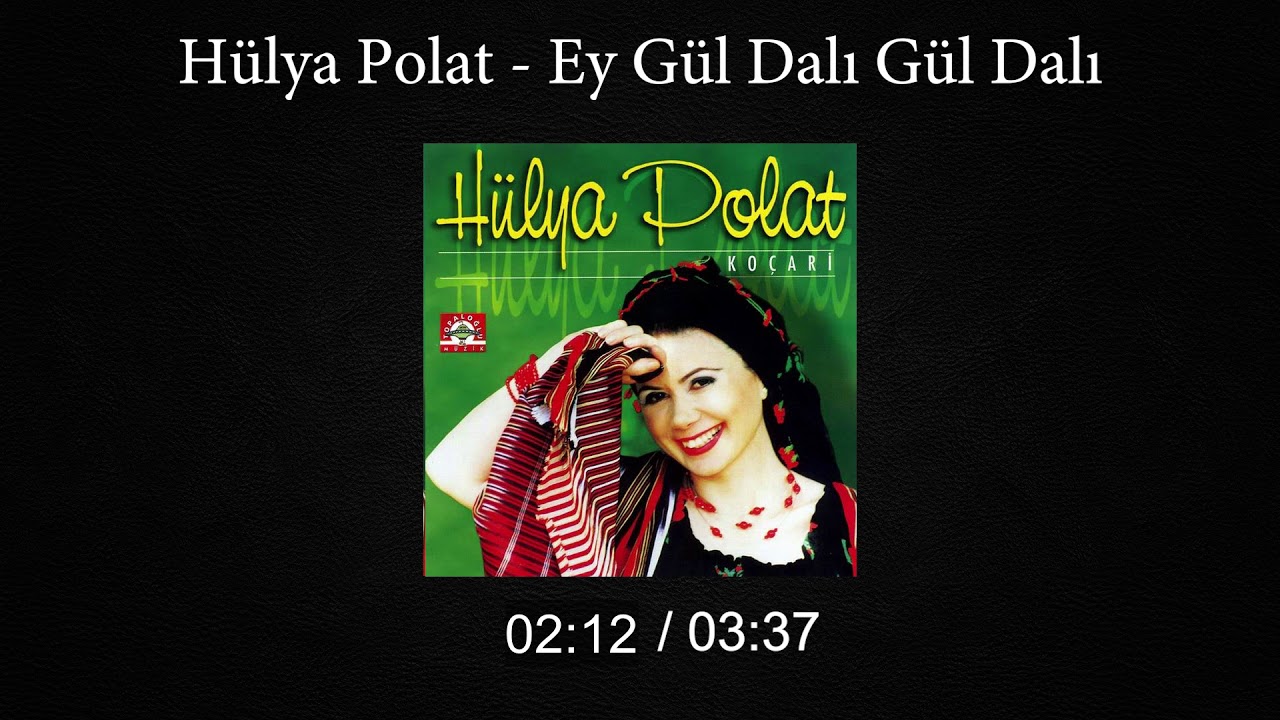 Hülya Polat - Ey Gül Dalı Gül Dalı