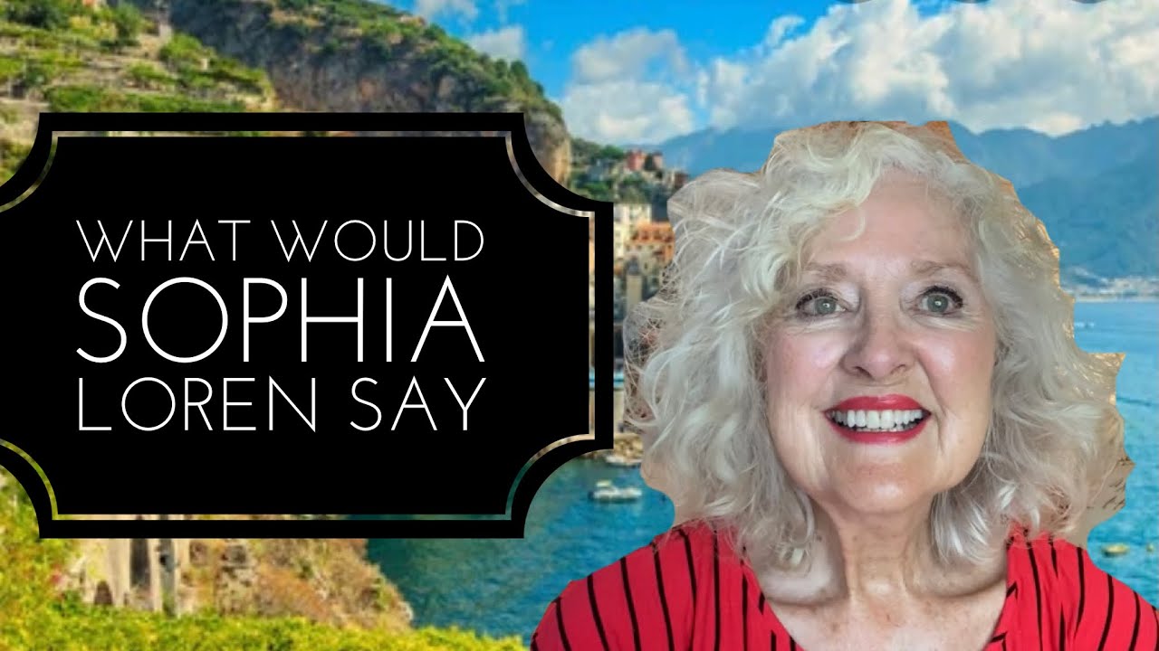 Life Over 60 | What Would Sophia Loren Say? Would You Follow Her Advice?