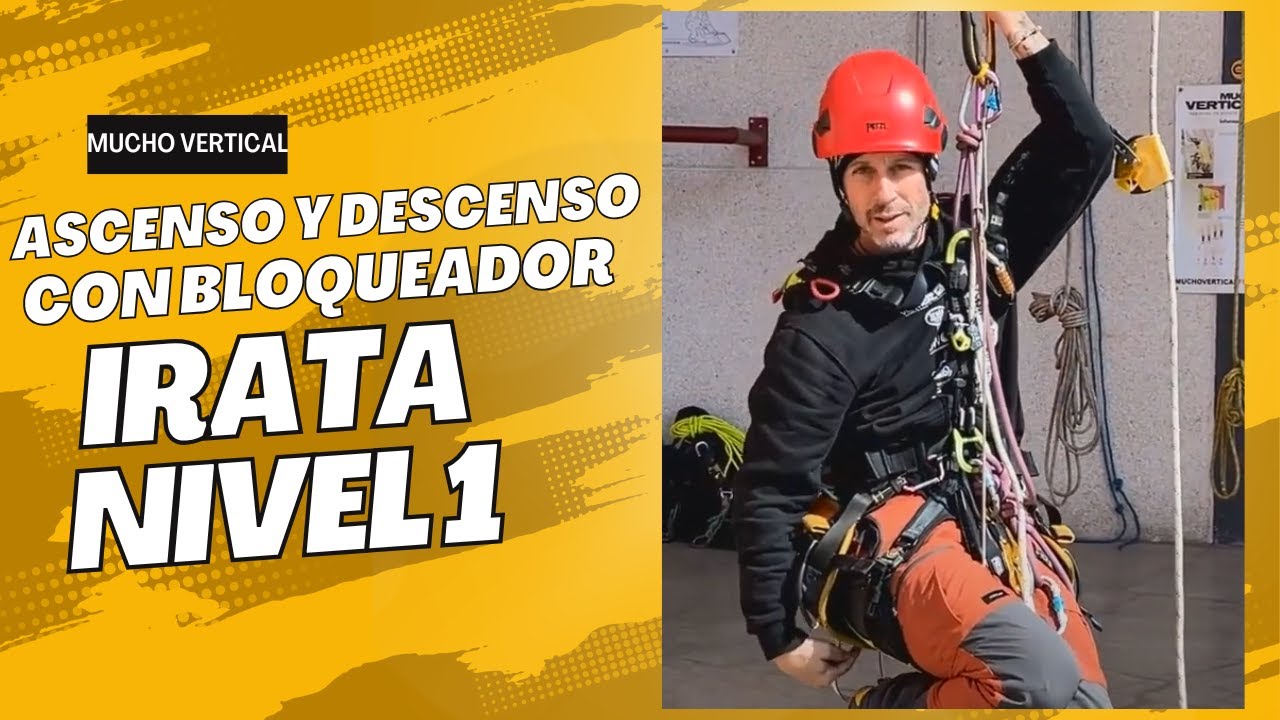 IRATA nivel 1: Ascenso y descenso con bloqueadores. IRATA LEVEL 1 : Rope Access Technician