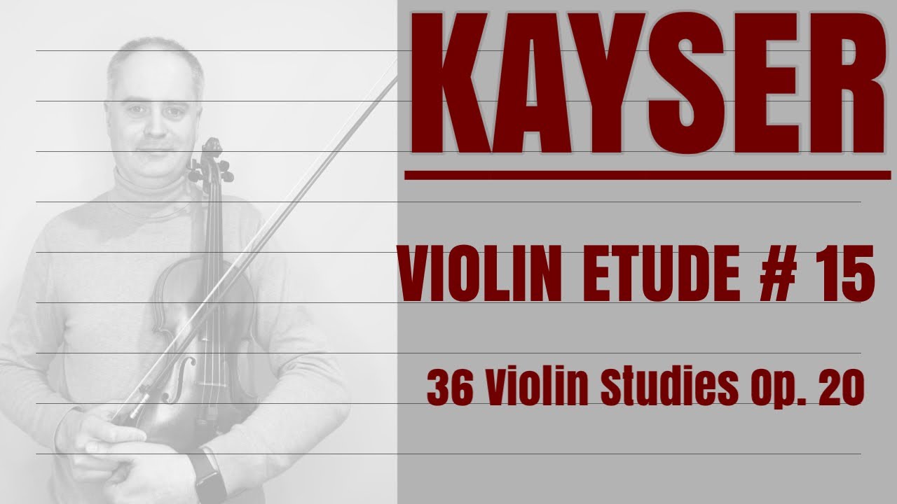 H. Kayser Violin Etude no. 15 from Op. 20 by @Violinexplorer