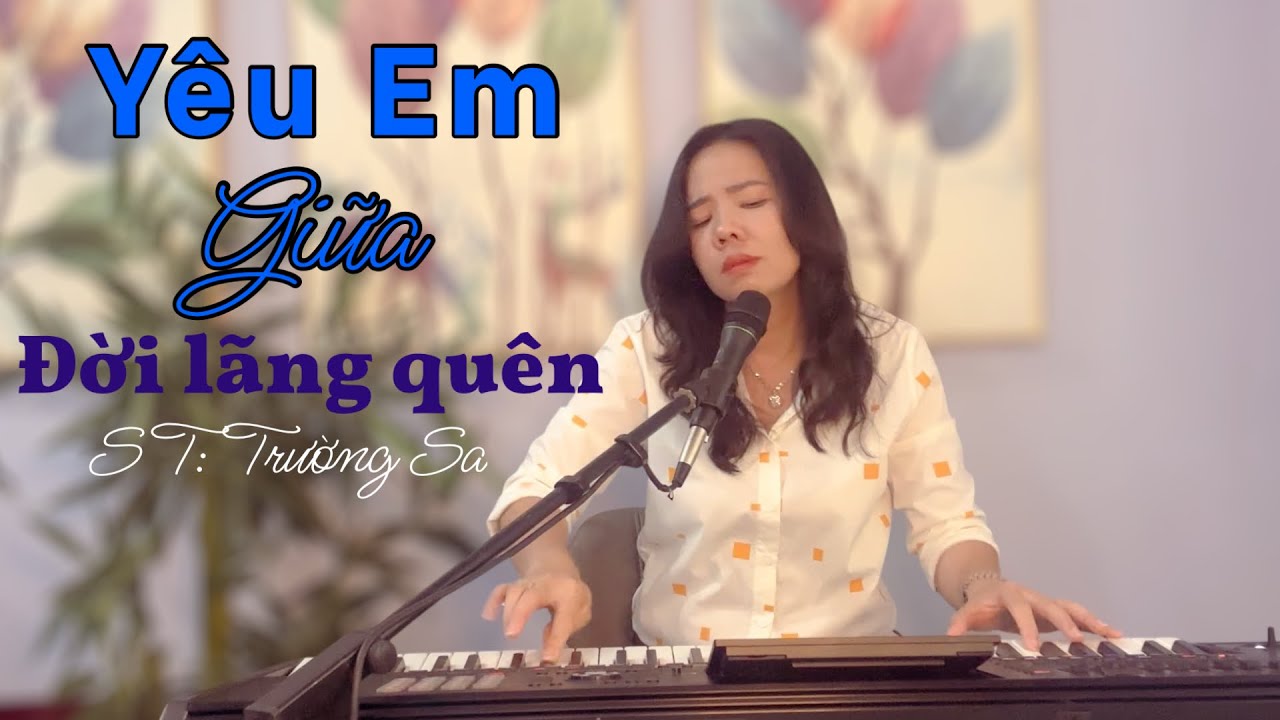 Yêu Em Giữa Đời Lãng Quên Võ Mai nhạc công / Nhạc vàng tuyển chọn
