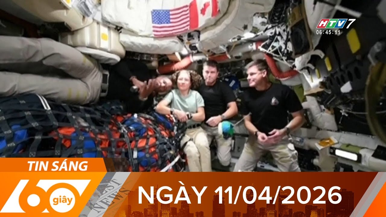 60 Gi&acirc;y S&aacute;ng - Ng&agrave;y 11/04/2026 - HTV Tin Tức Thời Sự Mới Nhất 2026