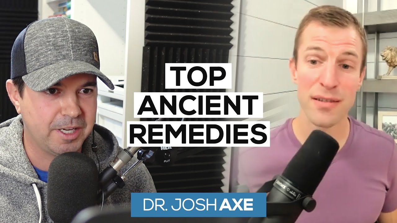 Top ANCIENT REMEDIES | Dr. Josh Axe