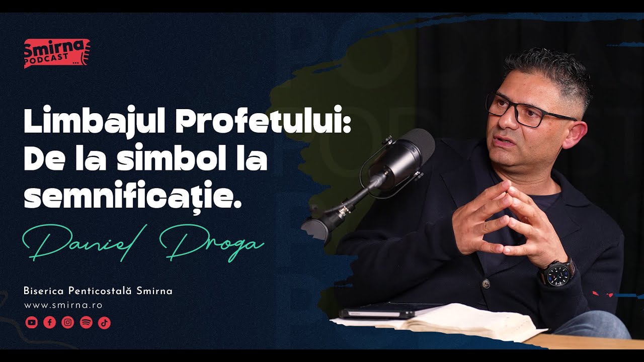 Limbajul Profetului: De la simbol la semnificație - Daniel Droga | Podcast Smirna | [Ep.10]