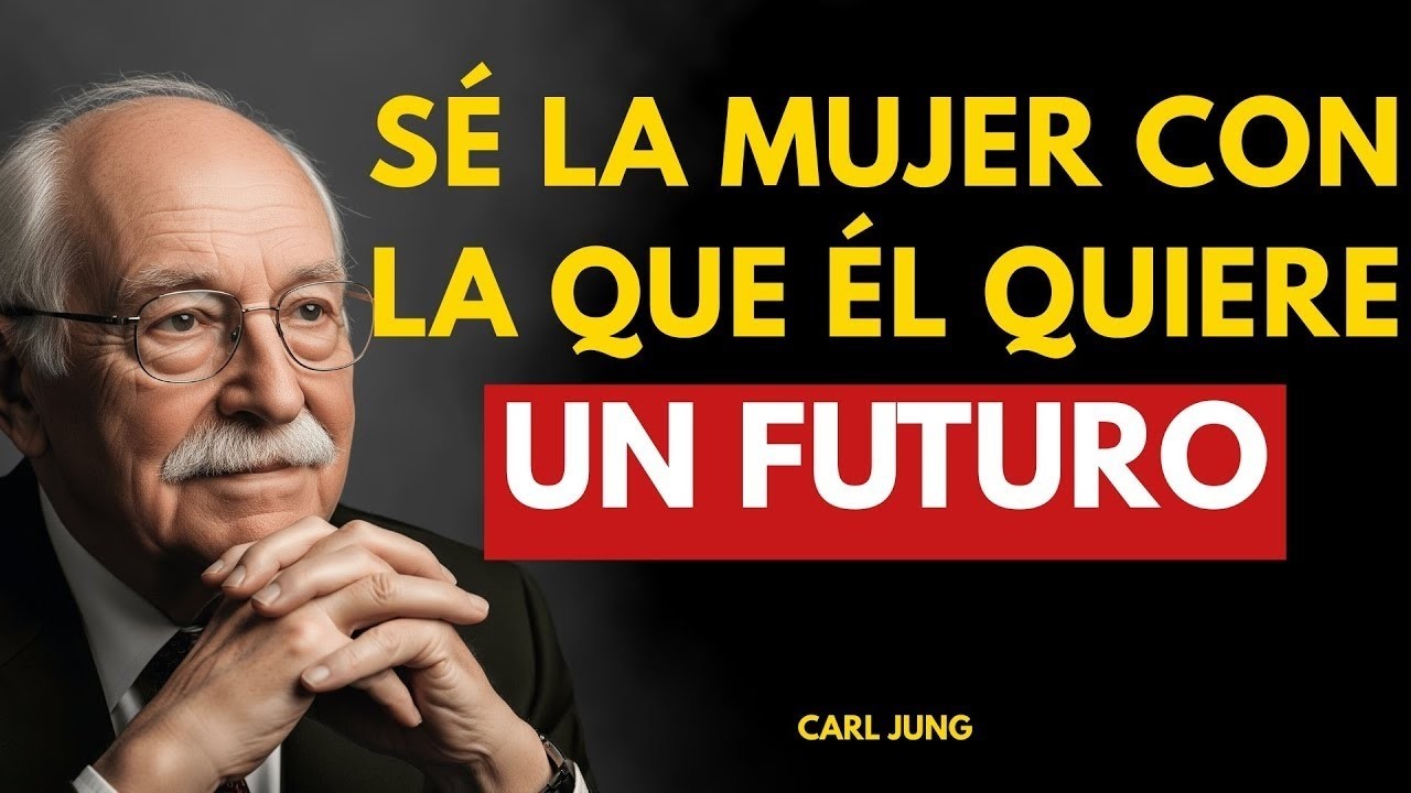 La ACTITUD que lo Hace Dejar de Dudar y Pedirte un Compromiso Serio | Carl Jung