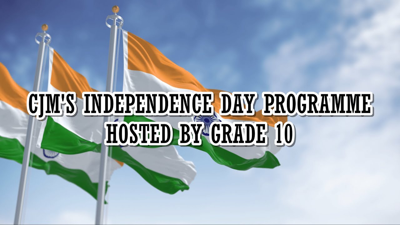 CJM'S Everyday Surprises | Independence Day Programme hosted by Grade 10