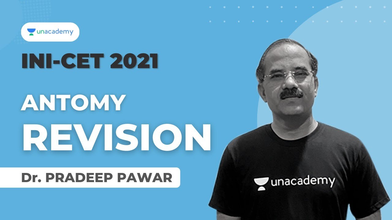 INI-CET | Quick Revision | Anatomy | Dr. Pradeep Pawar