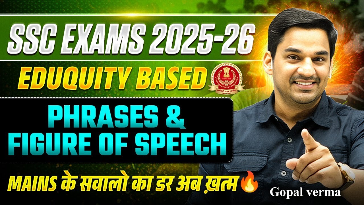 SSC CGL MAINS 2025 | Phrases & Figure of Speech | Eduquity Pattern Roadmap| Gopal Verma #ssc #ssccgl