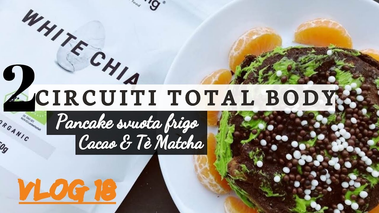 2 Circuiti total body & PANCAKE svuota-frigo ❘ Vlog #18