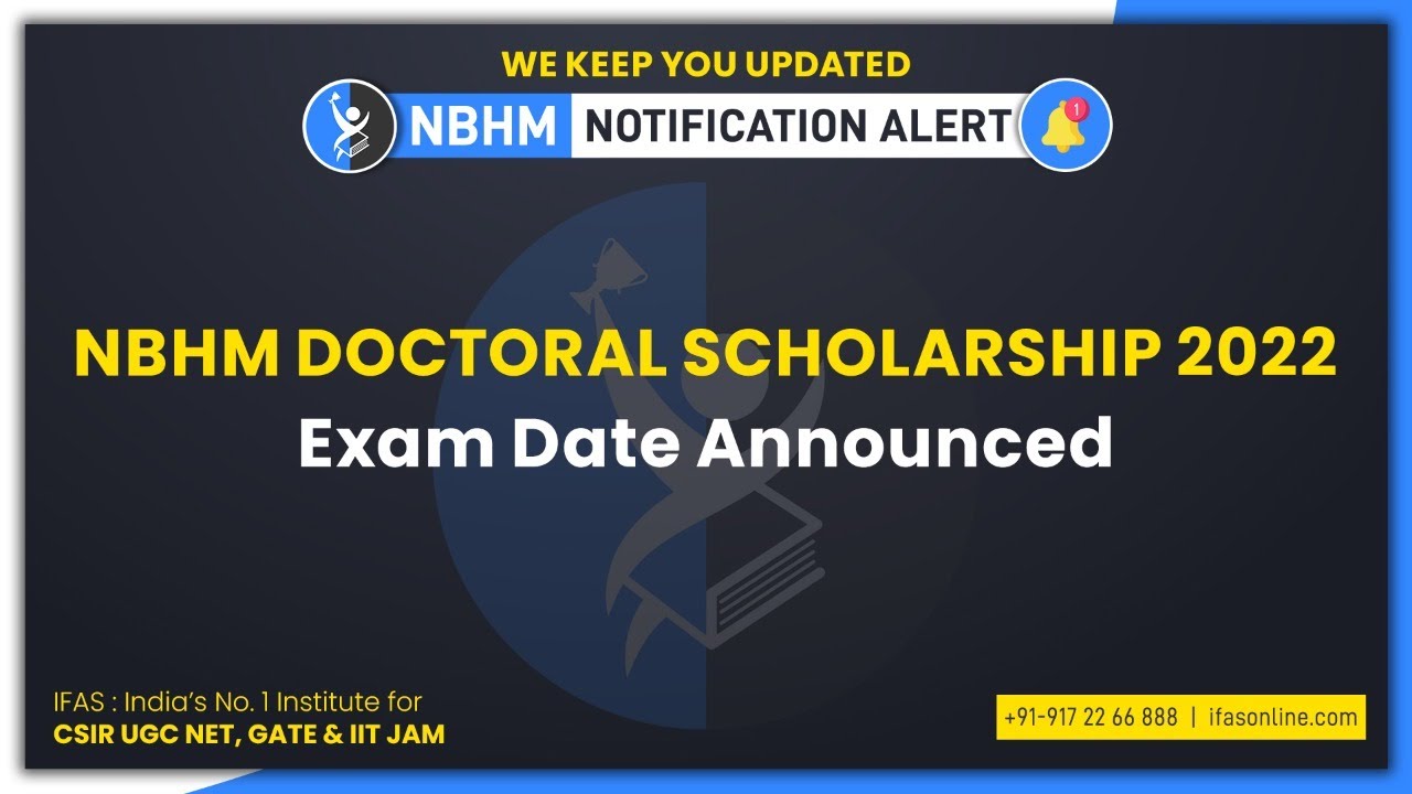 NBHM Doctoral Scholarship 2022 EXAM DATE ANNOUNCED | IFAS