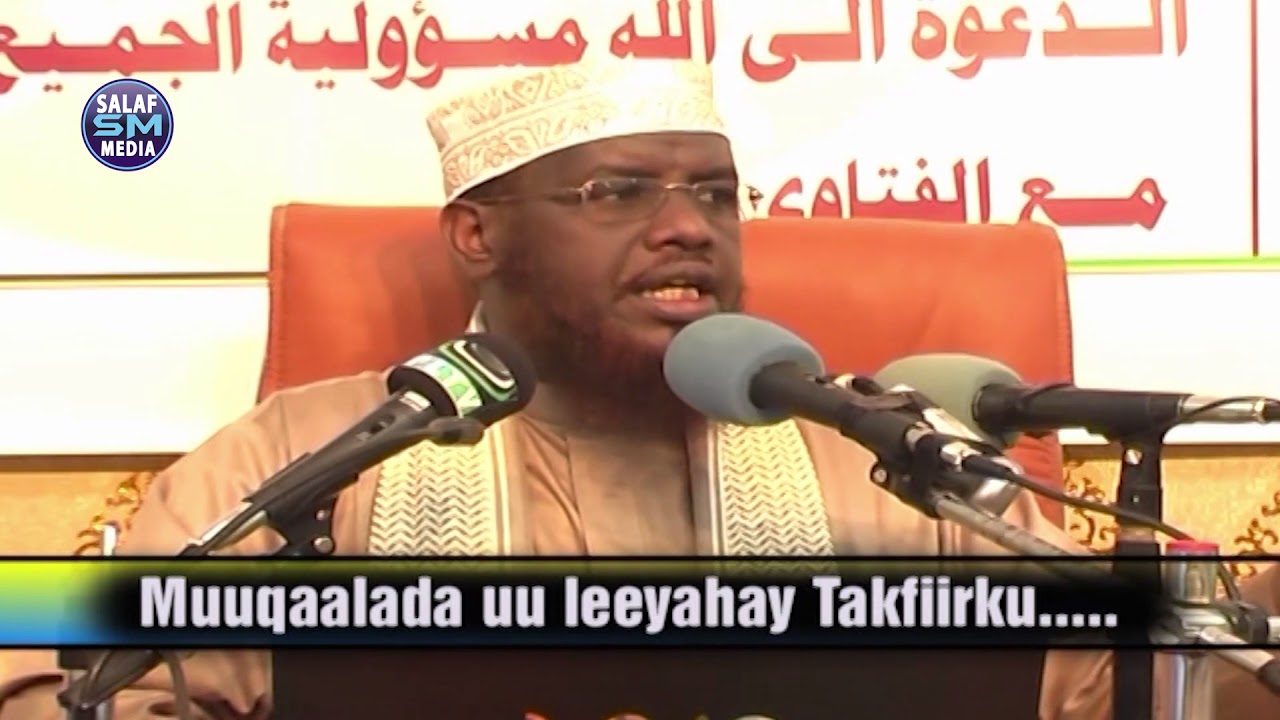 Muuqaalada uu leeyahay Takfiirka Iyo waxa lagu garto || Sh Maxamad Cabdi Umal