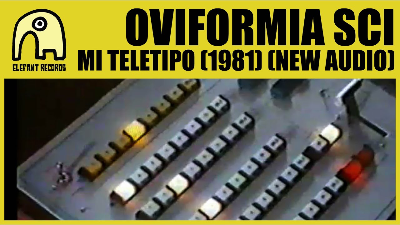 OVIFORMIA SCI - Mi Teletipo (1981) [New Audio] [Official]